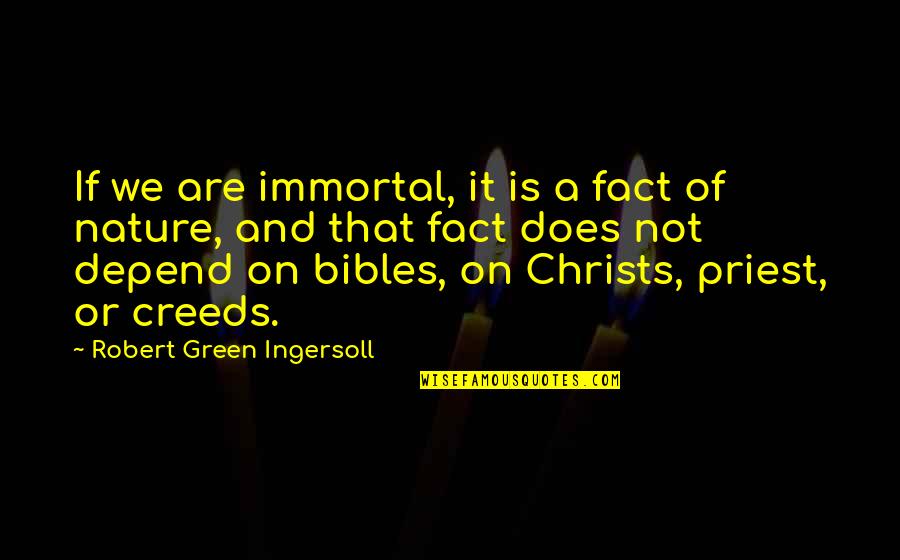 Keranovic Quotes By Robert Green Ingersoll: If we are immortal, it is a fact