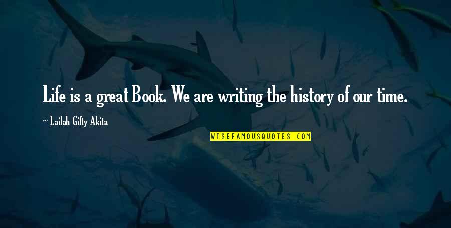 Kerry Ireland Quotes By Lailah Gifty Akita: Life is a great Book. We are writing