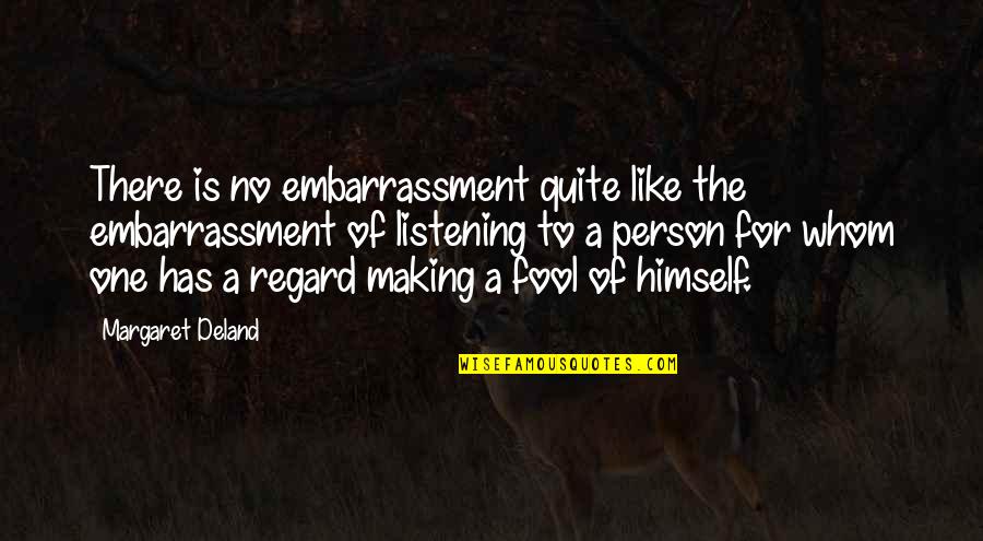Khafra Kambon Quotes By Margaret Deland: There is no embarrassment quite like the embarrassment