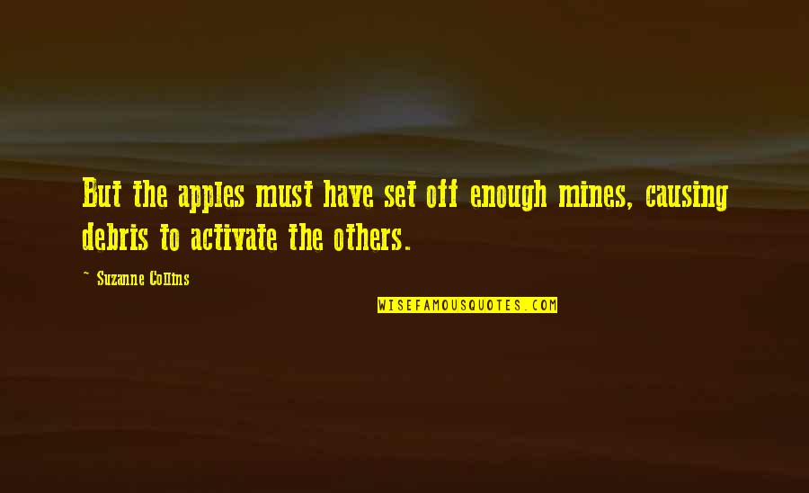 Khusus Hubungan Quotes By Suzanne Collins: But the apples must have set off enough