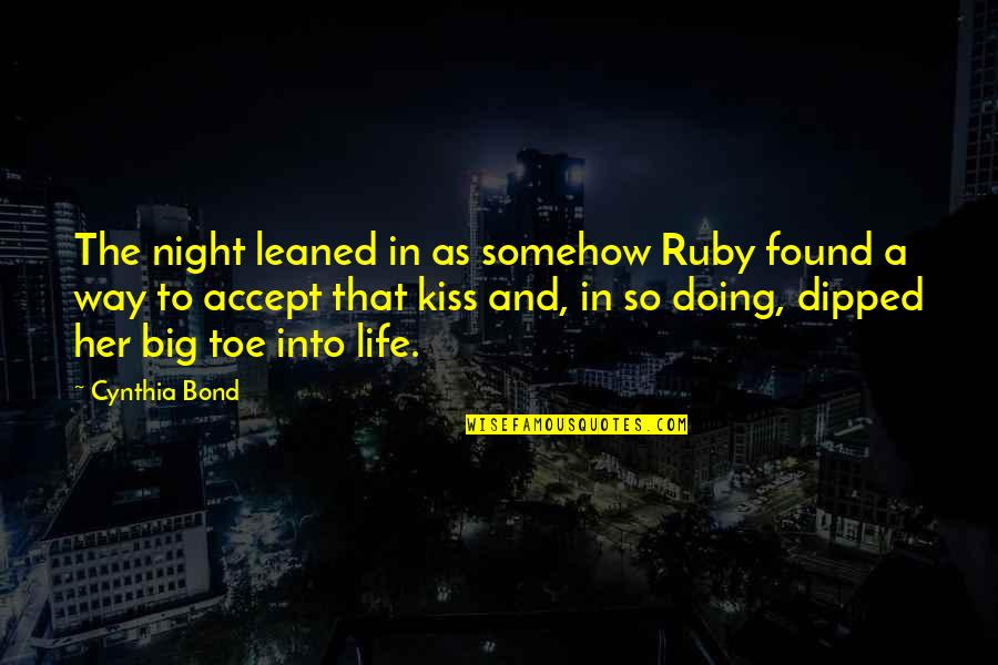 Kicau Kacau Quotes By Cynthia Bond: The night leaned in as somehow Ruby found