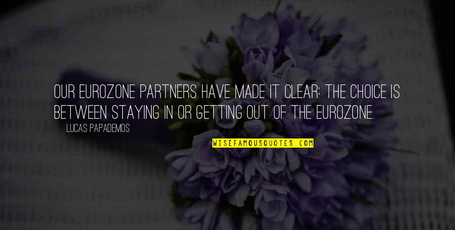 Kickboxers Ecuatorianos Quotes By Lucas Papademos: Our eurozone partners have made it clear: The