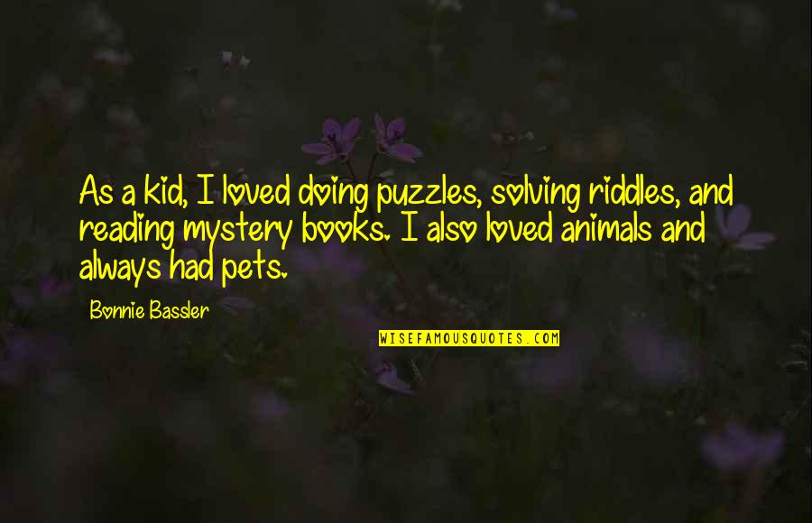 Kid Books Quotes By Bonnie Bassler: As a kid, I loved doing puzzles, solving