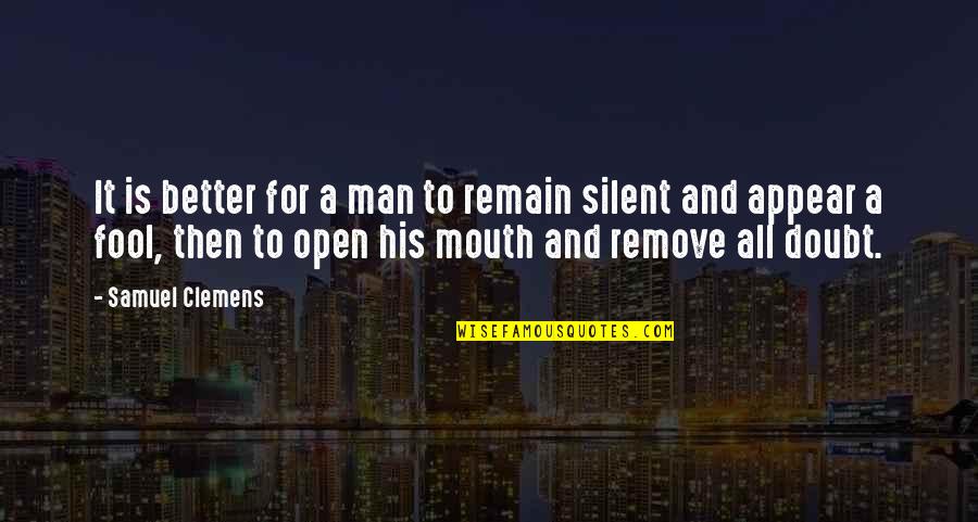 Kiddish Love Quotes By Samuel Clemens: It is better for a man to remain