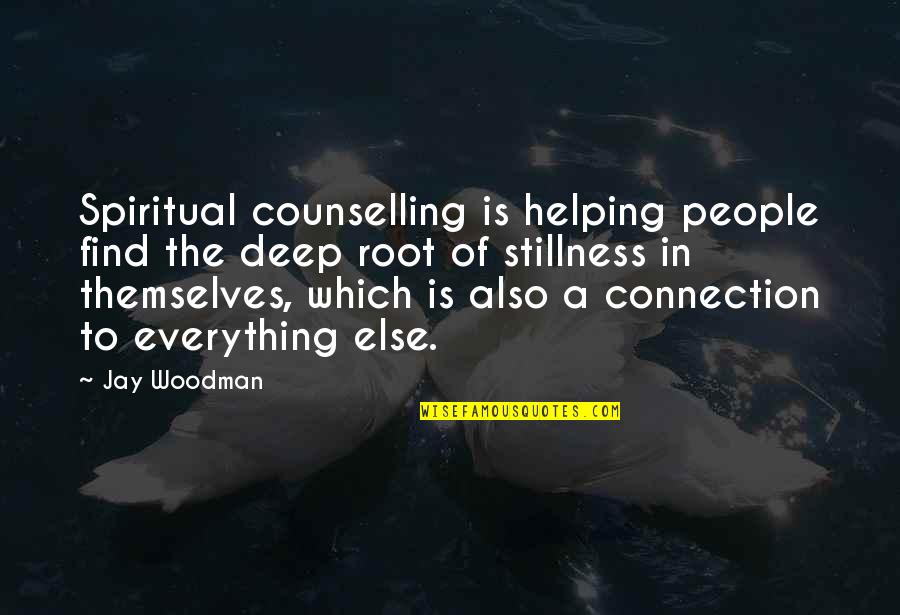 King Duncan Quotes By Jay Woodman: Spiritual counselling is helping people find the deep