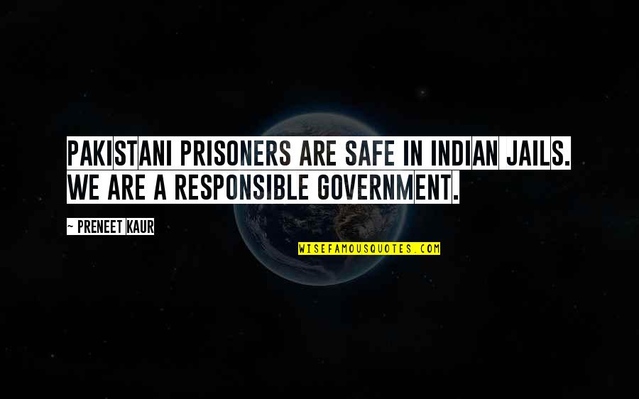 Kingdom Of Fear Quotes By Preneet Kaur: Pakistani prisoners are safe in Indian jails. We