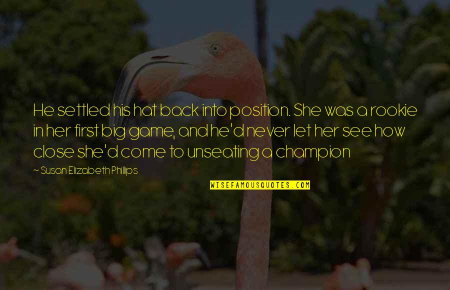 Kinikilalang Quotes By Susan Elizabeth Phillips: He settled his hat back into position. She