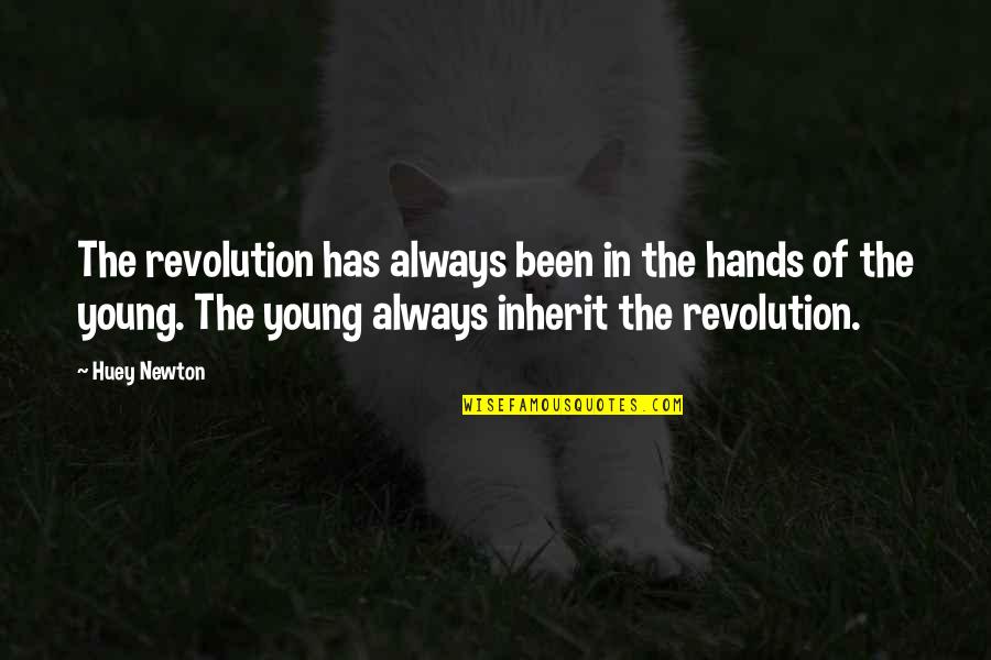 Kiya Karo Quotes By Huey Newton: The revolution has always been in the hands