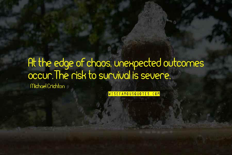 Klaudyna Wojciga Quotes By Michael Crichton: At the edge of chaos, unexpected outcomes occur.