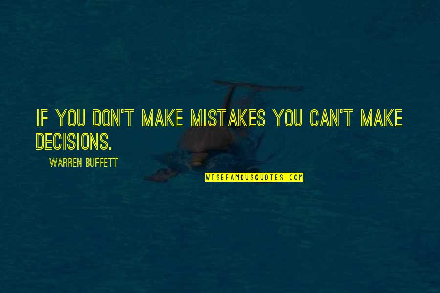 Kluxsci Quotes By Warren Buffett: If you don't make mistakes you can't make