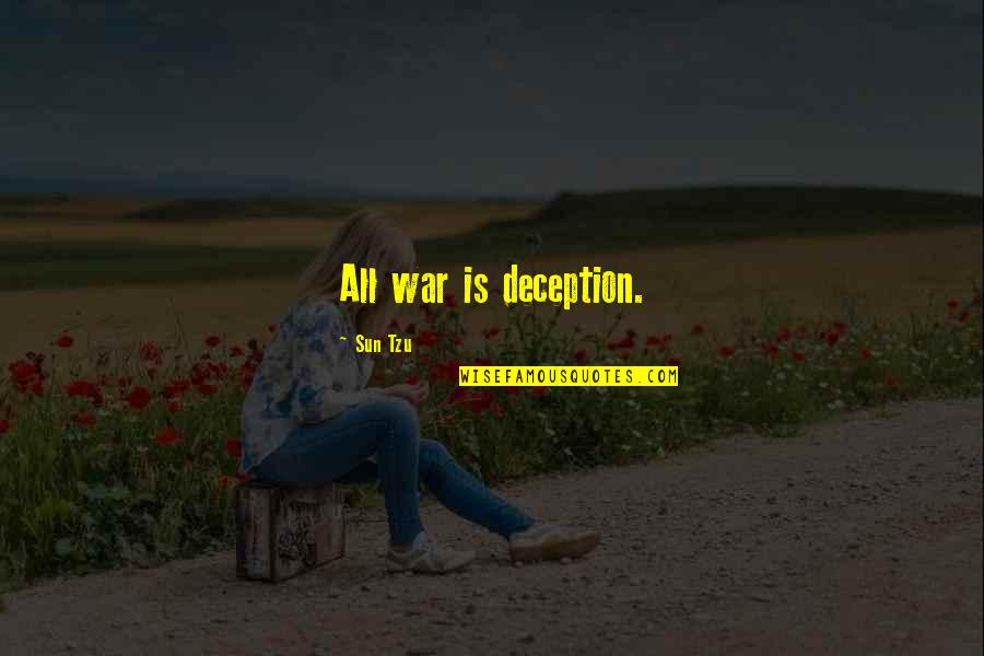 Kneaded Quotes By Sun Tzu: All war is deception.