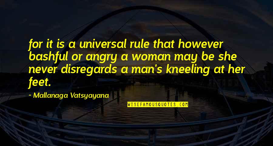 Kneeling Woman Quotes By Mallanaga Vatsyayana: for it is a universal rule that however