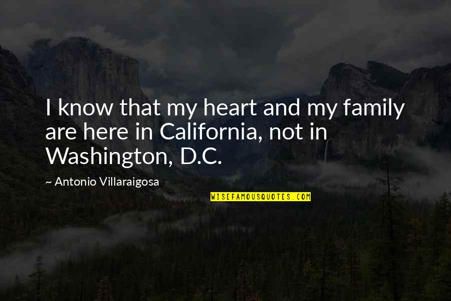 Know Quotes By Antonio Villaraigosa: I know that my heart and my family