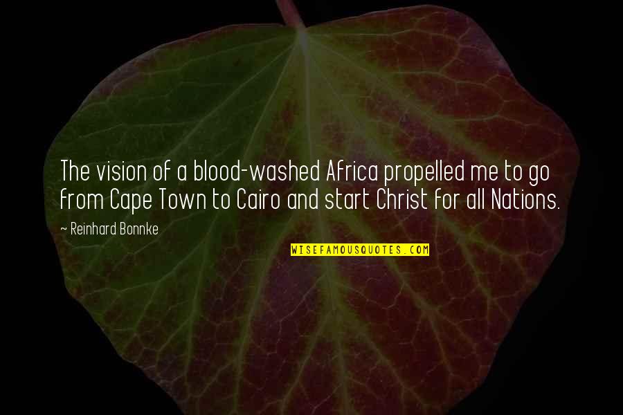 Knowledge Is Permanent Quotes By Reinhard Bonnke: The vision of a blood-washed Africa propelled me