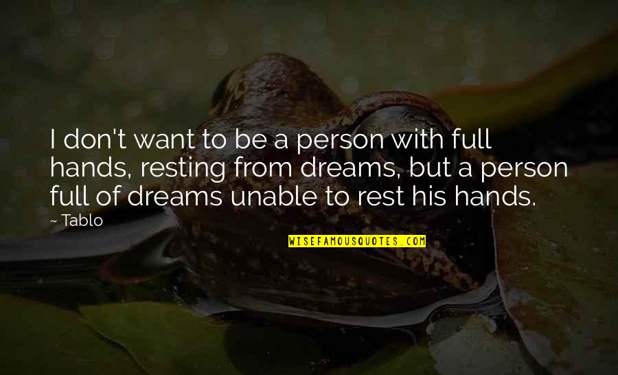 Ko T Lov Zelenina Quotes By Tablo: I don't want to be a person with