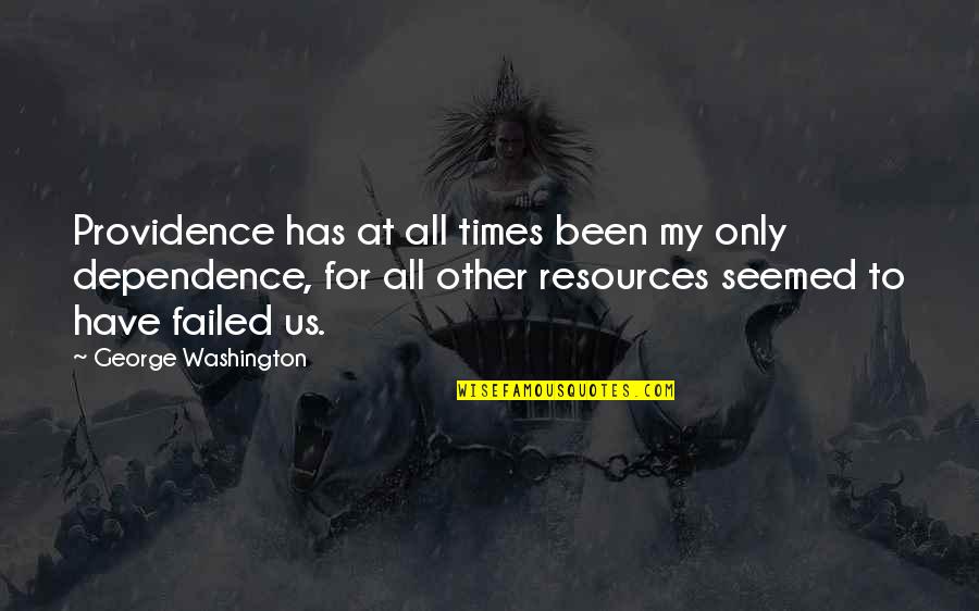 Ko9th Quotes By George Washington: Providence has at all times been my only