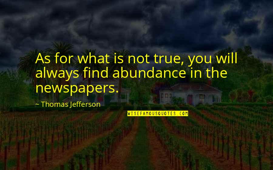 Kodaira Nao Quotes By Thomas Jefferson: As for what is not true, you will