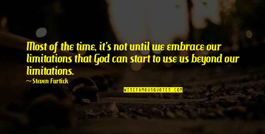 Kolaka Quotes By Steven Furtick: Most of the time, it's not until we