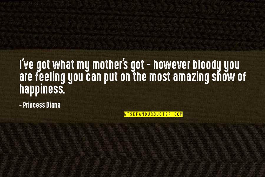 Konsorcium T M Quotes By Princess Diana: I've got what my mother's got - however