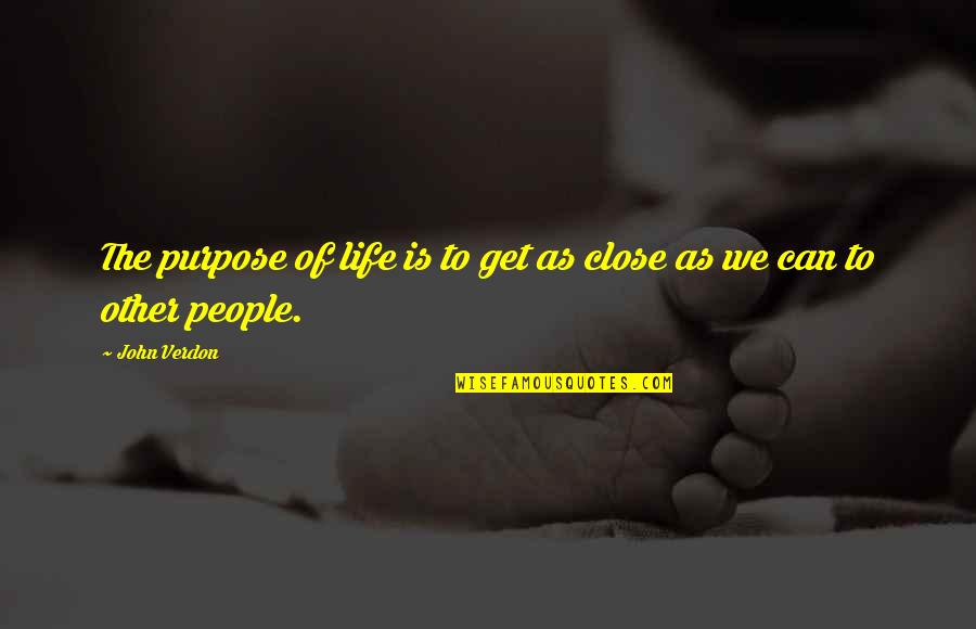 Koppenhaver And Associates Quotes By John Verdon: The purpose of life is to get as