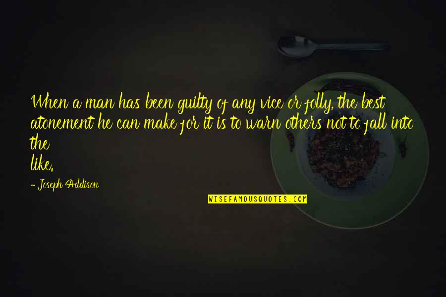Korean Popular Culture Quotes By Joseph Addison: When a man has been guilty of any