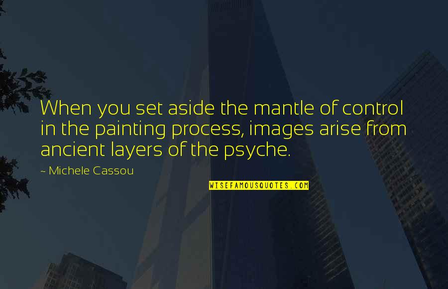 Koujaku Quotes By Michele Cassou: When you set aside the mantle of control