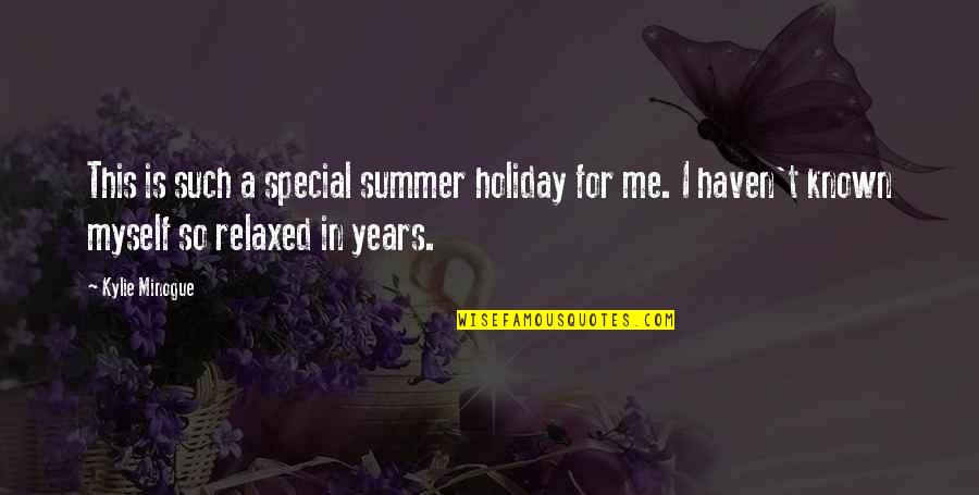 Kracker Io Quotes By Kylie Minogue: This is such a special summer holiday for