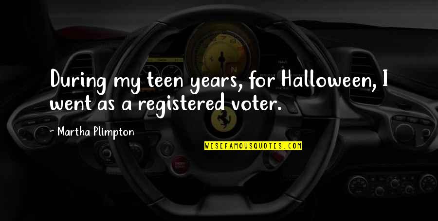 Kreuscher Financial Group Quotes By Martha Plimpton: During my teen years, for Halloween, I went