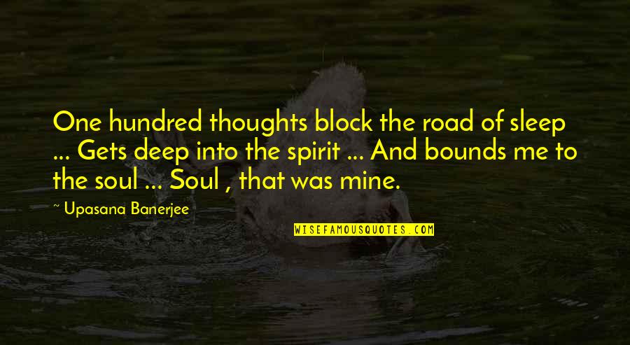 Kreuzlingen Quotes By Upasana Banerjee: One hundred thoughts block the road of sleep