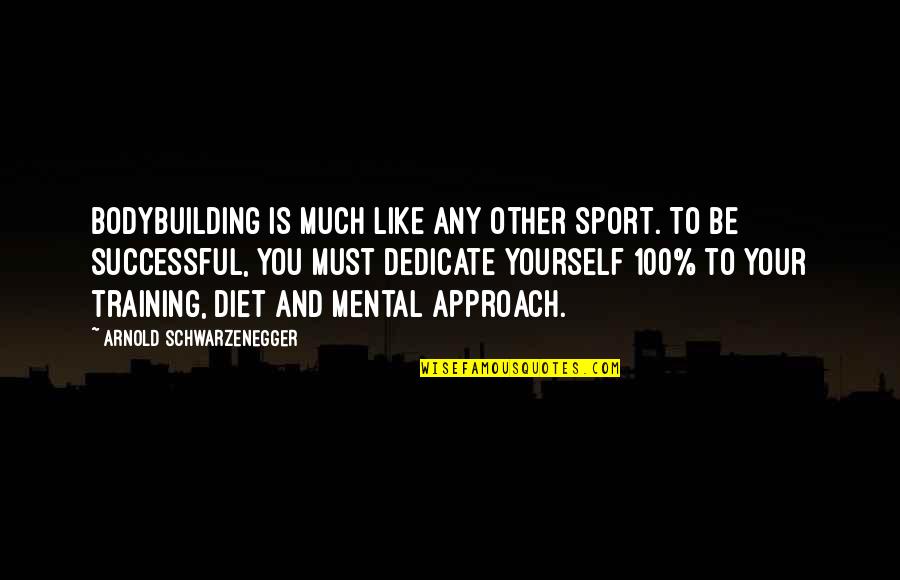 Kromasol Quotes By Arnold Schwarzenegger: Bodybuilding is much like any other sport. To