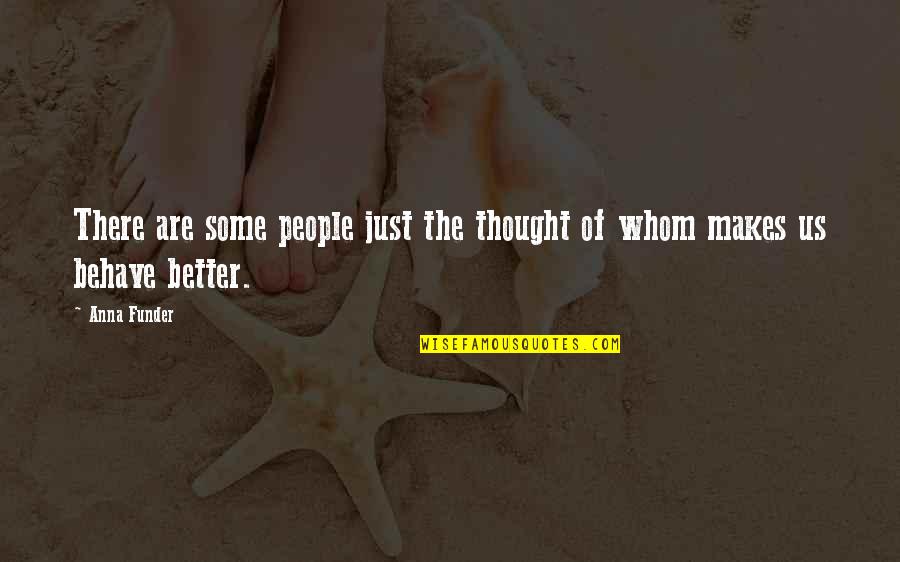 Krtiny Mapy Quotes By Anna Funder: There are some people just the thought of