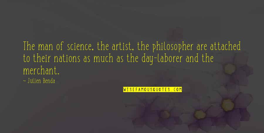 Kuberski Free Quotes By Julien Benda: The man of science, the artist, the philosopher