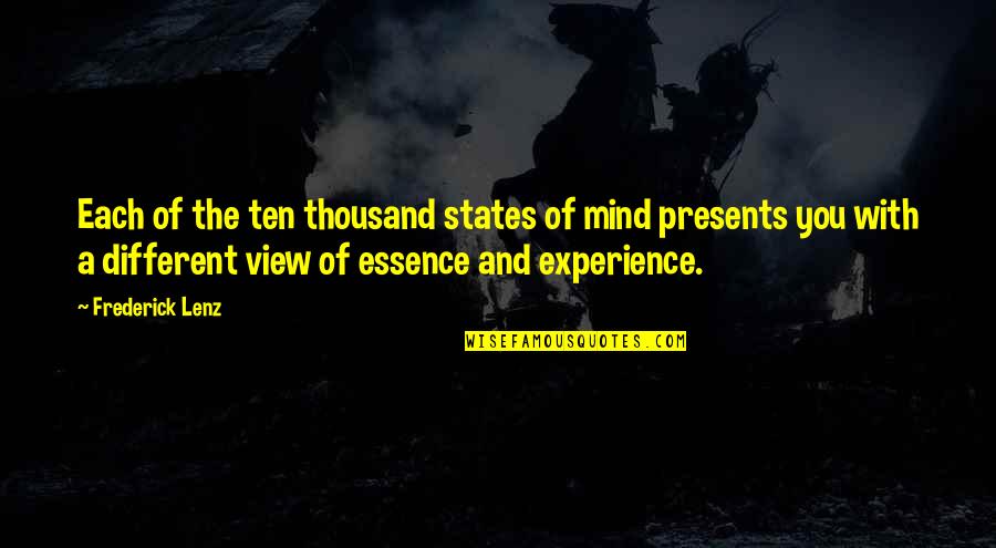 Kulasisi Quotes By Frederick Lenz: Each of the ten thousand states of mind