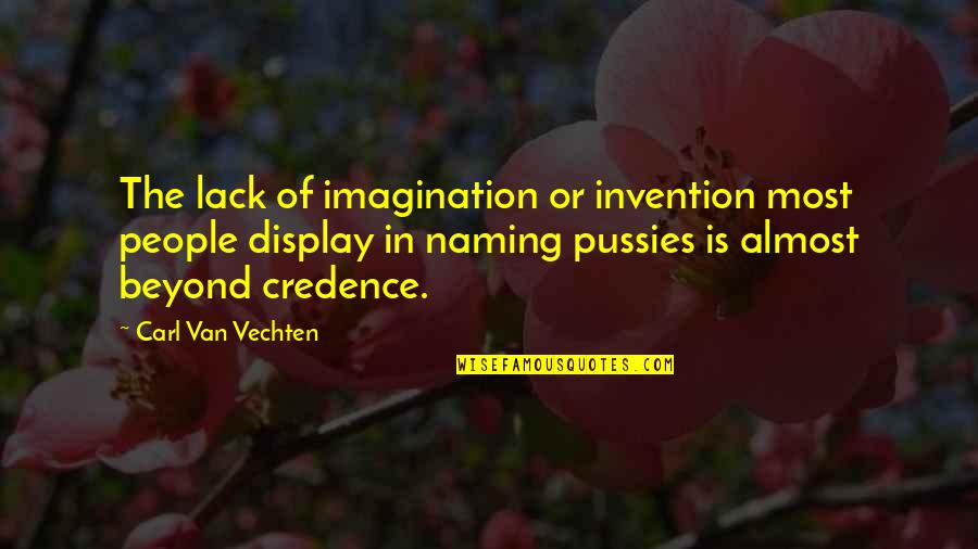 Kulturhistoriska Quotes By Carl Van Vechten: The lack of imagination or invention most people