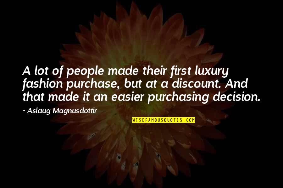 Kunci Dasar Quotes By Aslaug Magnusdottir: A lot of people made their first luxury