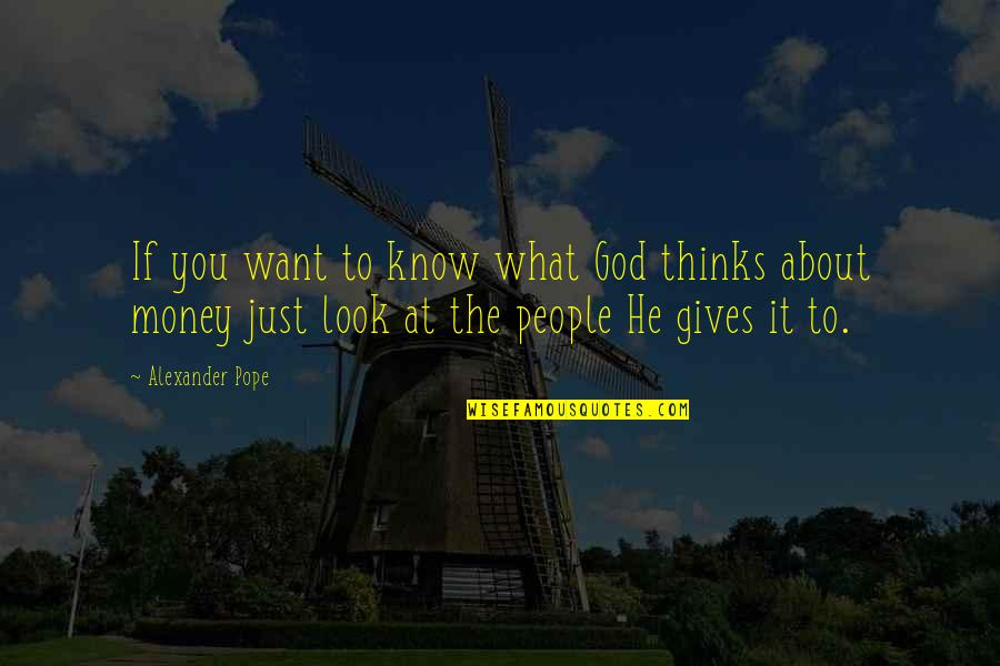 Kurowski Butcher Quotes By Alexander Pope: If you want to know what God thinks