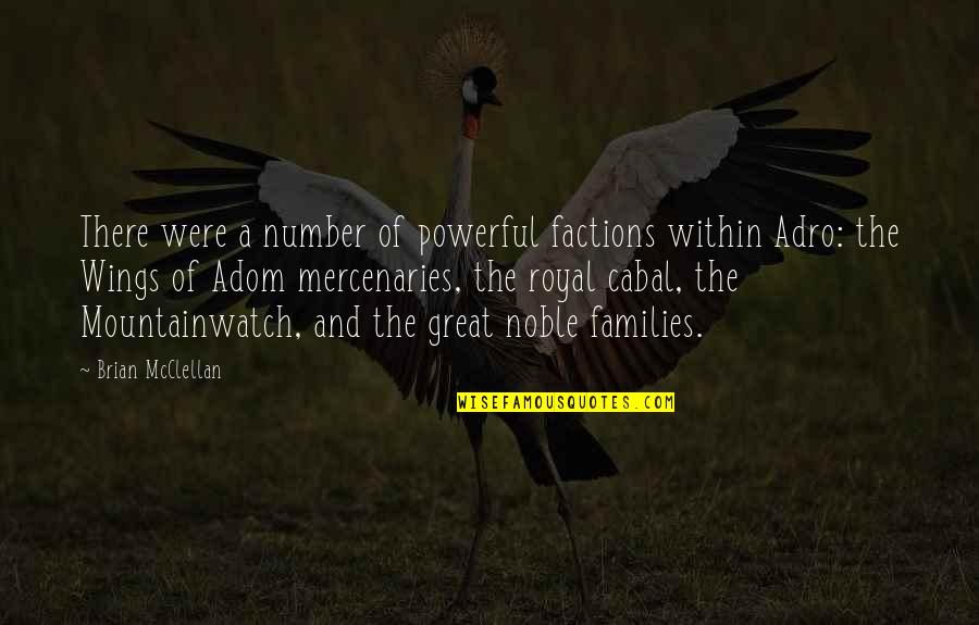 Kynes Physical Therapy Quotes By Brian McClellan: There were a number of powerful factions within