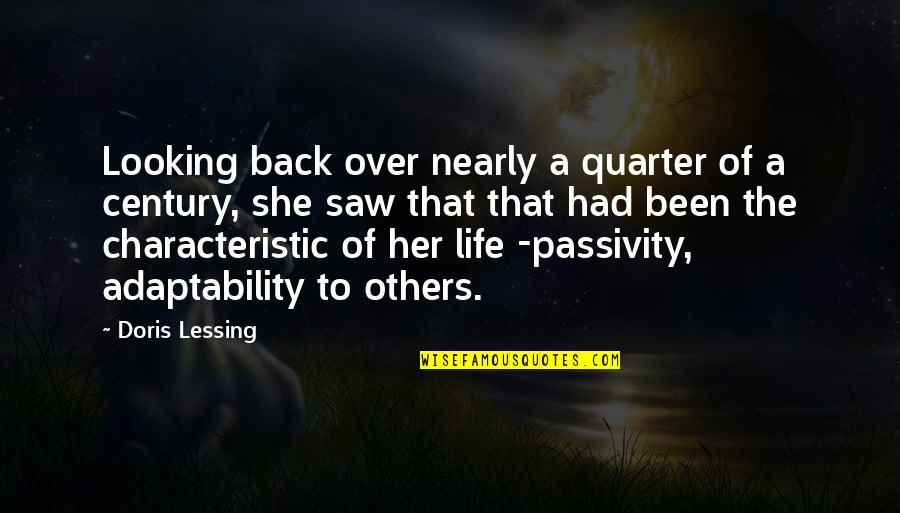 Kyril Magg Quotes By Doris Lessing: Looking back over nearly a quarter of a