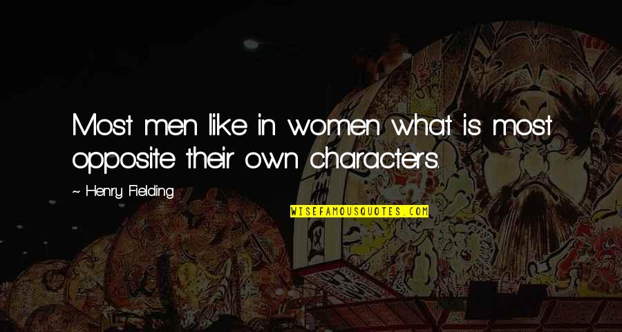 Kything The Art Quotes By Henry Fielding: Most men like in women what is most