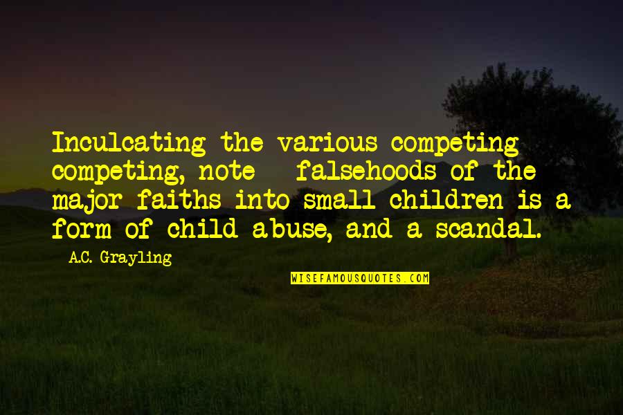 Kyung Ming Quotes By A.C. Grayling: Inculcating the various competing - competing, note -