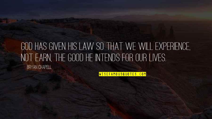 L A Law Quotes By Bryan Chapell: God has given his law so that we