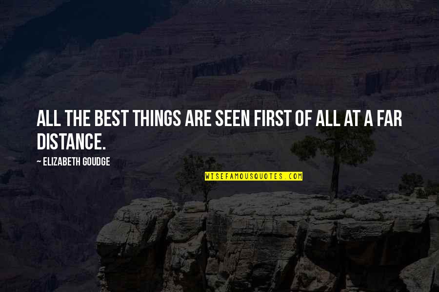 Labov 1972 Quotes By Elizabeth Goudge: All the best things are seen first of