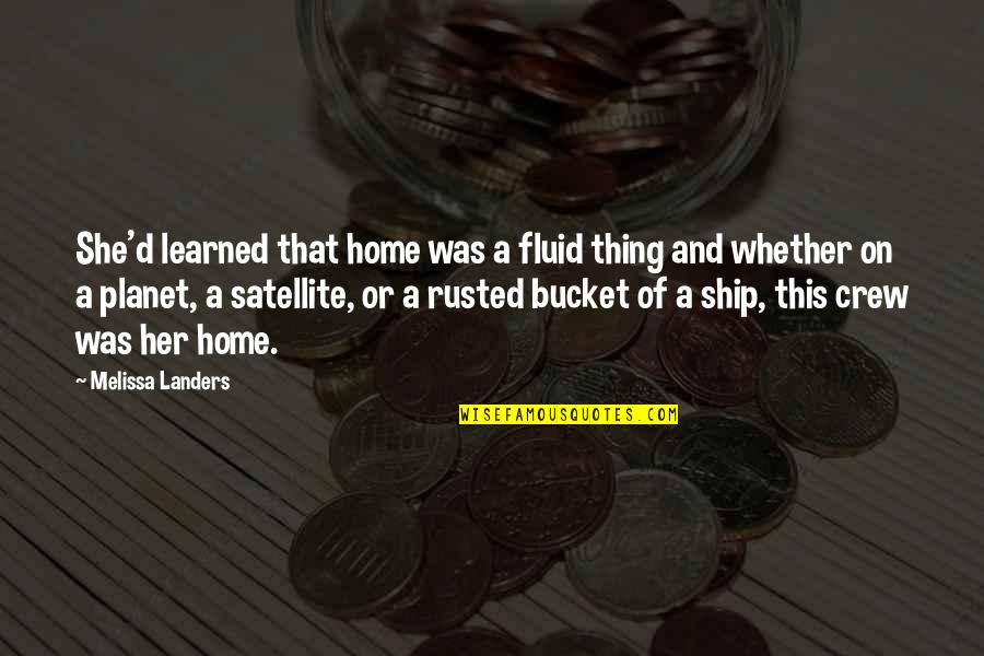 Lacerations Of Birth Quotes By Melissa Landers: She'd learned that home was a fluid thing