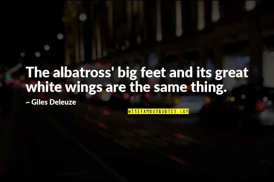 Lady Macbeth Changing Quotes By Giles Deleuze: The albatross' big feet and its great white