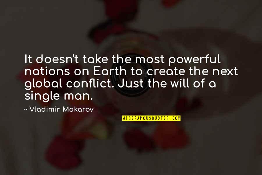 Laffection Wedding Quotes By Vladimir Makarov: It doesn't take the most powerful nations on