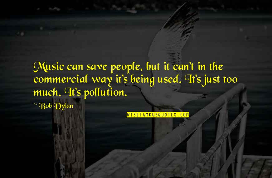 Lagerblade Quotes By Bob Dylan: Music can save people, but it can't in