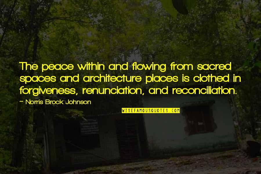 Lahaye Eye Quotes By Norris Brock Johnson: The peace within and flowing from sacred spaces