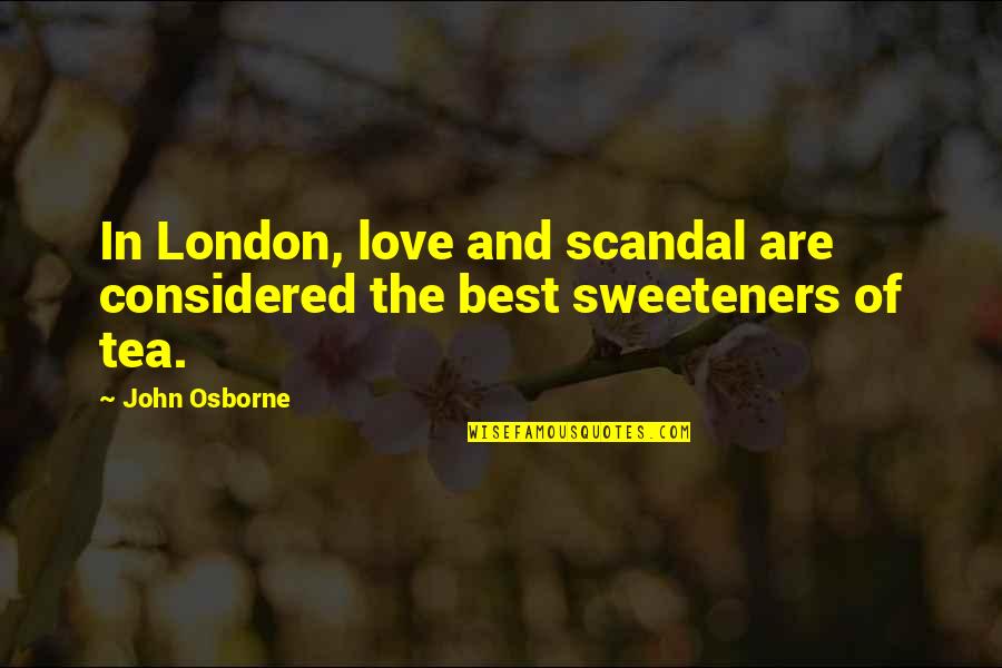Lakaien Wikipedia Quotes By John Osborne: In London, love and scandal are considered the