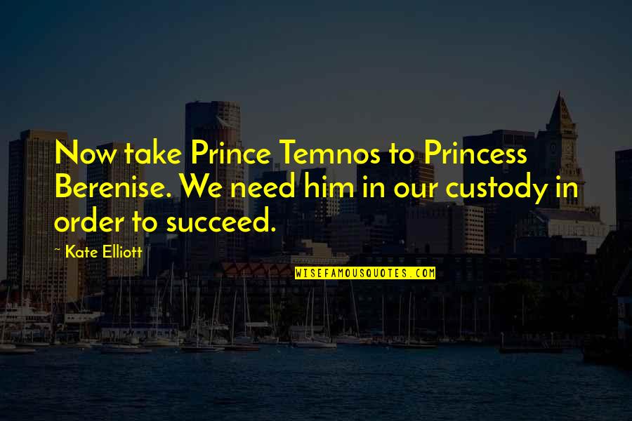 Lalasa Rachapudi Quotes By Kate Elliott: Now take Prince Temnos to Princess Berenise. We