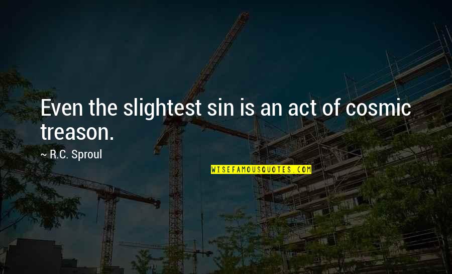 Lambotte Guy Quotes By R.C. Sproul: Even the slightest sin is an act of